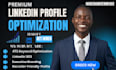 do linkedin profile optimization, personal branding, profile SEO optimization