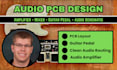 design professional audio pcb for amplifier, mixer and guitar effects