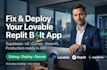 fix, improve, and launch lovable, bolt, replit, and base44 apps