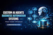 develop custom ai agents to automate your business