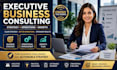 provide executive business consulting and operational strategy