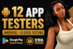 provide 12 testers for google play closed testing 20 testers android app testing