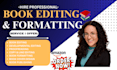 book editing and formatting, manuscript formatting and developmental book editor