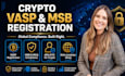 register your crypto business as vasp msb with aml compliance