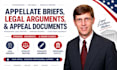 prepare appellate briefs, legal arguments, and appeal documents