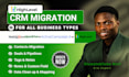 migrate your CRM data to gohighlevel from hubspot, pipedrive or  activecampaign