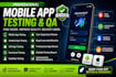 do mobile app testing android app testing QA testing and professional app review