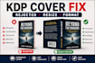 fix resize book cover, fix rejected kdp paperback for amazon kdp book formatting