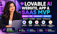 build fix, develop lovable ai website app saas mvp with supabase base44 replit