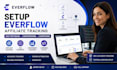 set up everflow affiliate tracking, s2s postback, conversion and campaign
