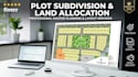 prepare real estate plot subdivision plan, land allocation analysis