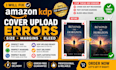 fix amazon KDP cover upload errors related to size, margins, and bleed