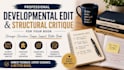 provide a professional developmental edit and structural critique for your book