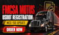 assist with fmcsa motus, usdot registration and mcs 150 updates