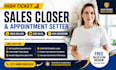 high ticket sales closer, b2b appointment setter, cold calling
