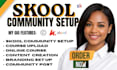 set up your skool community, course and membership program