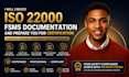 create iso 22000, fsms documents, and prepare you for certification