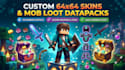 make custom minecraft 64x64 skins, item textures, and mob loot datapacks