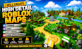 create high detail roblox maps, terrain, obby, city maps and game development