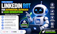 build a linkedin bot for automation, outreach and lead generation