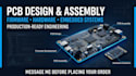 design pcb assembly, pcb design, firmware development and hardware