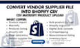 convert vendor supplier file into shopify csv matrixify product upload