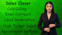 close high ticket sales, generate leads and set appointments