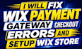 fix wix payment gateway checkout errors and setup wix store