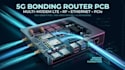 design 5g bonding router pcb, multi modem lte, rf, ethernet and pcie