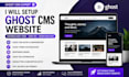 setup ghost cms website ghost theme customization ghost seo design ghost blog