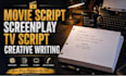 movie script writing, film screenplay script, tv script and creative writing