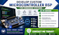 develop custom microcontroller bsp for embedded systems