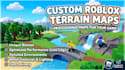 create a custom roblox  terrain map for your game