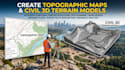 create topographic maps and civil 3d terrain models