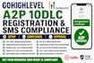 setup gohighlevel a2p 10dlc registration and SMS compliance