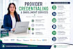 manage medical billing and complete provider credentialing