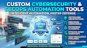 build custom cybersecurity automation tools