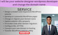 be your website designer wordpress developer and change the domain name