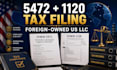 file form 5472 and form 1120 for your foreign owned US llc
