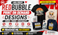 create unique redbubble print on demand design for your store