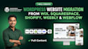 migrate weebly webflow shopify wix squarespace to wordpress website migration