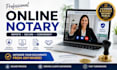 provide professional online notary and remote notarization services