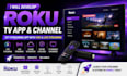 develop roku TV app, roku channel, ott streaming app with vod and live streaming