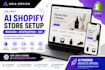 build ai shopify store setup, redesign shopify dropshipping website, SEO