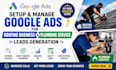 setup google ads for roofing business plumbing service for leads generation