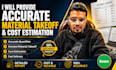 provide accurate quantity takeoff and cost estimation
