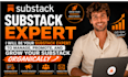 be your substack expert to manage, promote, and grow your substack organically