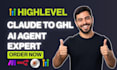 build ghl mcp server, ghl api integration, webhooks and claude ai agent