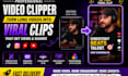 do video clipper twitch clipper stream clipper podcast clipper youtube clipper