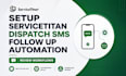 setup servicetitan dispatch sms follow up automation review workflows